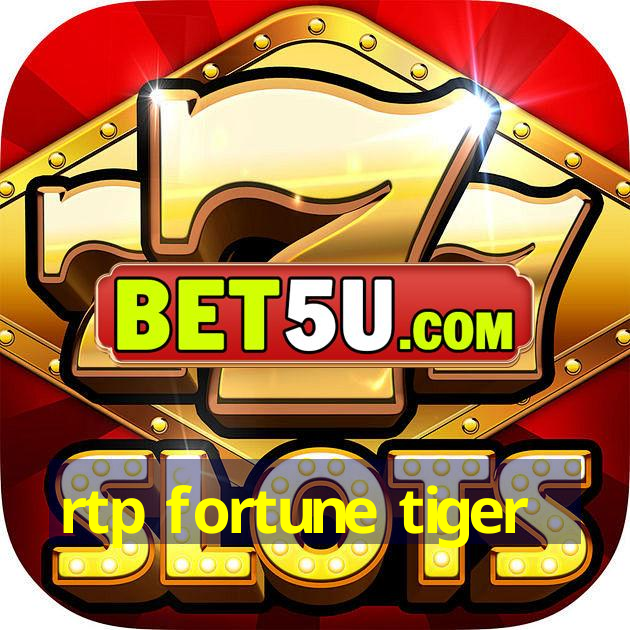 rtp fortune tiger